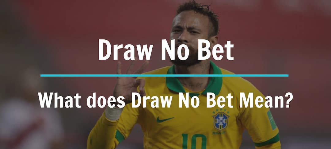What does Draw No Bet Mean?